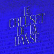 Le creuset de la danse